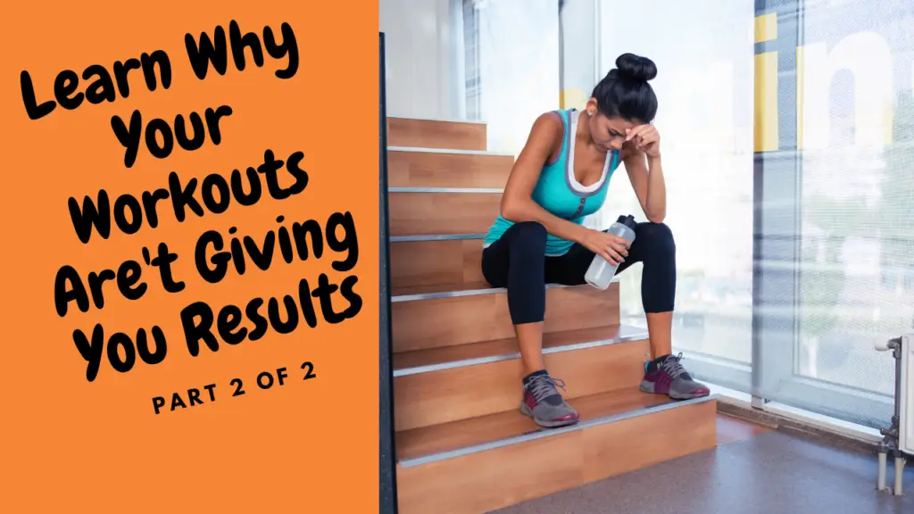scientific reasons workouts are not delivering results