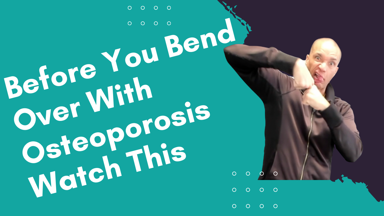 Osteoporosis and bending over