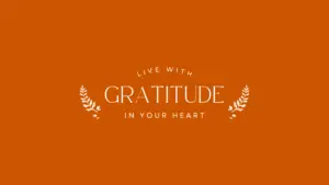 practicing the power of gratitude