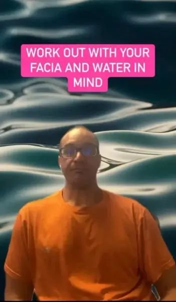 water and fascia connection for health and fitness